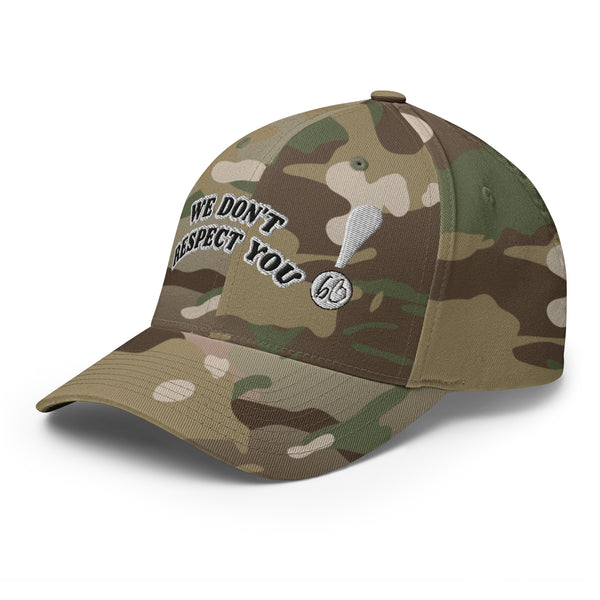 WE DON'T RESPECT YOU! Structured Twill Hat