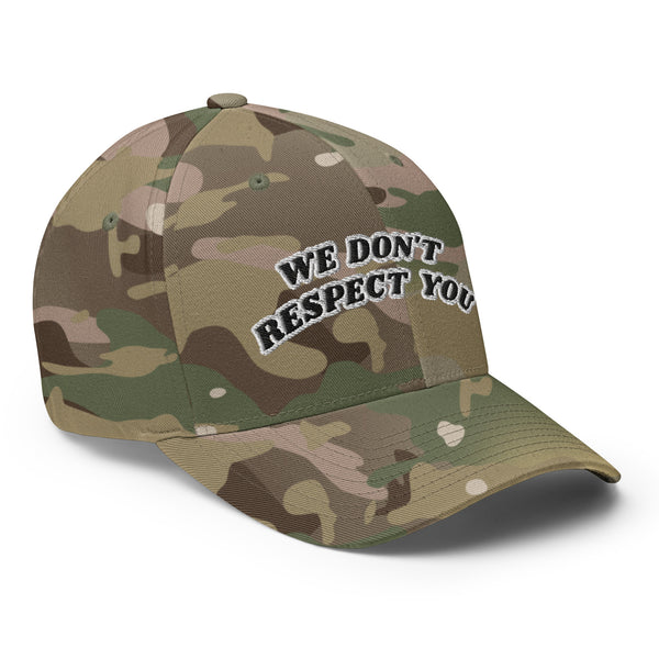 WE DON'T RESPECT YOU! Structured Twill Hat