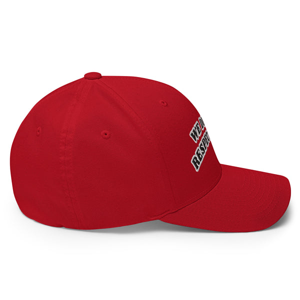 WE DON'T RESPECT YOU! Structured Twill Hat