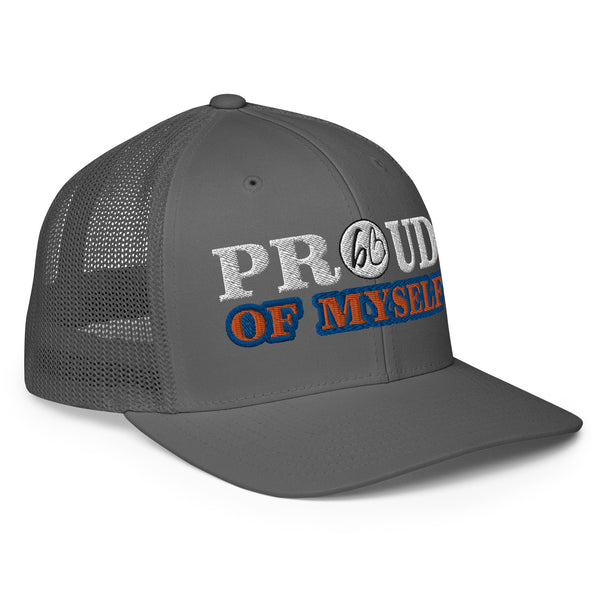 PROUD OF MYSELF Closed-Back Trucker Hat