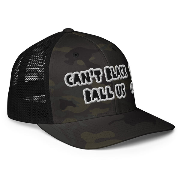 CAN'T BLACK BALL US! Closed-Back Trucker Hat