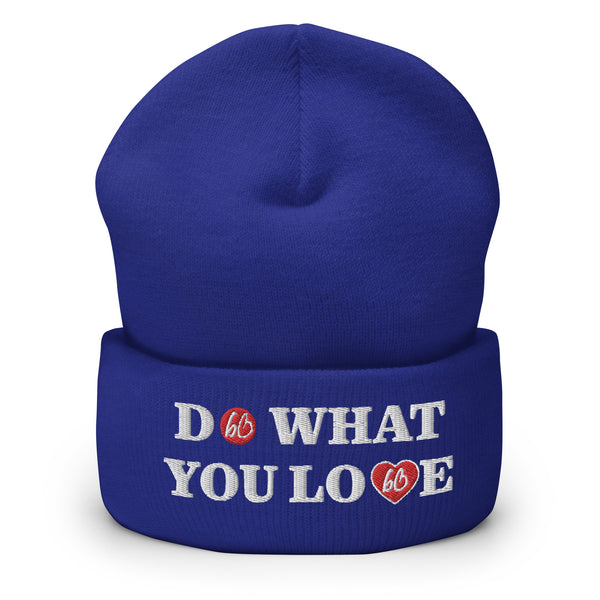 DO WHAT YOU LOVE Cuffed Beanie