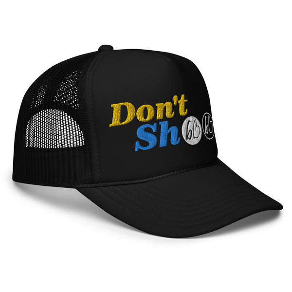 Don't Shoot bb Foam Trucker Hat