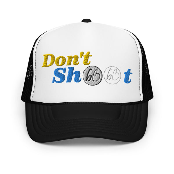 Don't Shoot bb Foam Trucker Hat