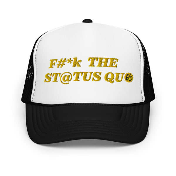 F The Status Quo Foam Trucker Hat