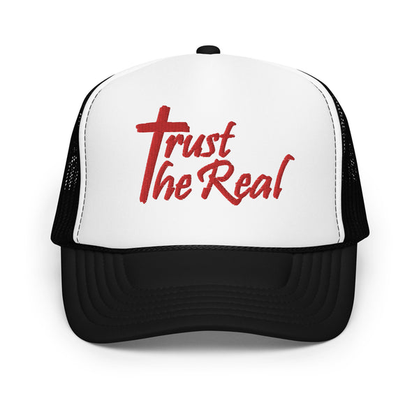 Trust The Real Foam Trucker Hat