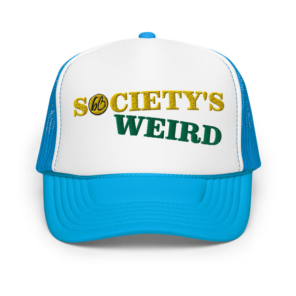 SOCIETY'S WEIRD Foam Trucker Hat