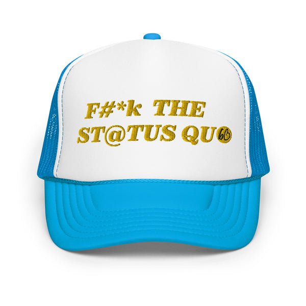 F The Status Quo Foam Trucker Hat