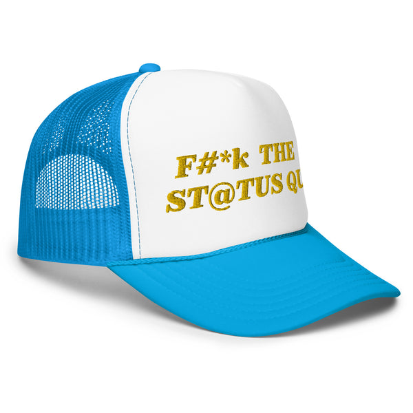 F The Status Quo Foam Trucker Hat