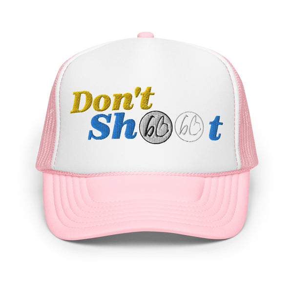 Don't Shoot bb Foam Trucker Hat