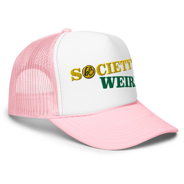 SOCIETY'S WEIRD Foam Trucker Hat