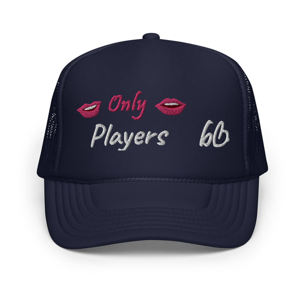 Only Players Foam Trucker Hat