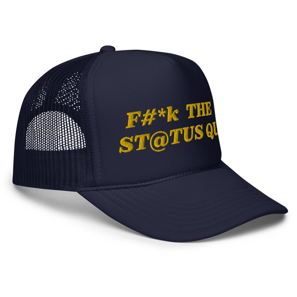 F The Status Quo Foam Trucker Hat