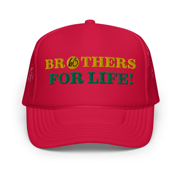 BROTHERS FOR LIFE Foam Trucker Hat