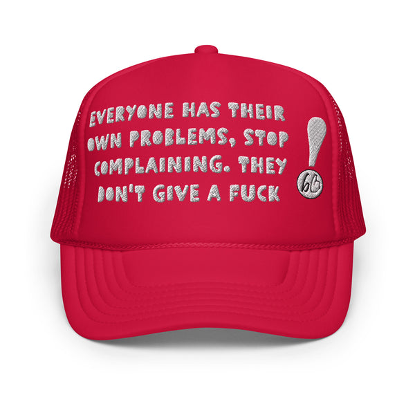 STOP COMPLAINING Foam Trucker Hat