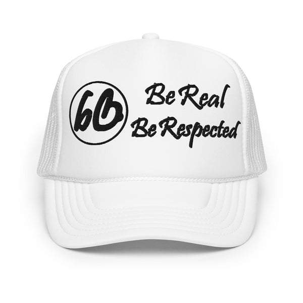 Circle 3D Puff Be Real Be Respected Foam Trucker Hat