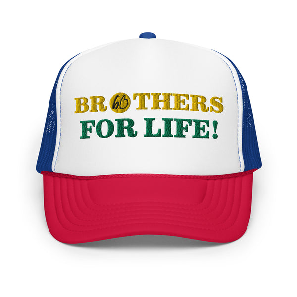BROTHERS FOR LIFE Foam Trucker Hat