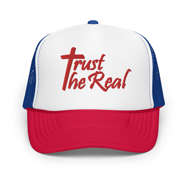 Trust The Real Foam Trucker Hat