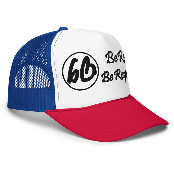 Circle 3D Puff Be Real Be Respected Foam Trucker Hat