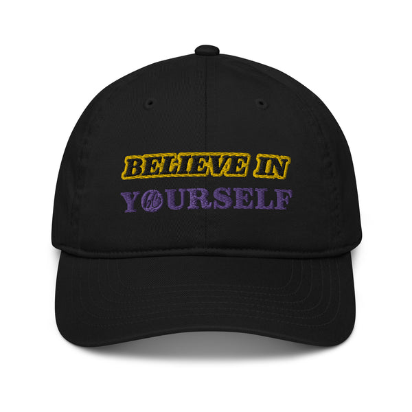 BELIEVE IN YOURSELF Organic Dad Hat