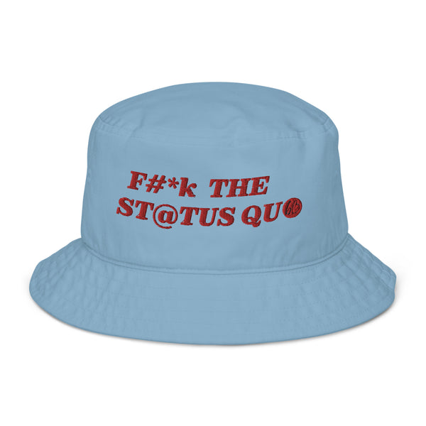 F THE STATUS QUO Organic Bucket Hat