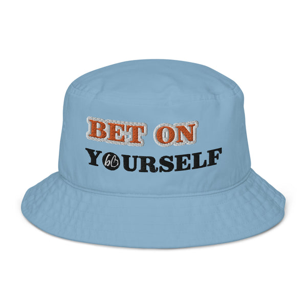 BET ON YOURSELF Organic Bucket Hat