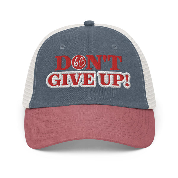 DON'T GIVE UP! Pigment-Dyed Hat