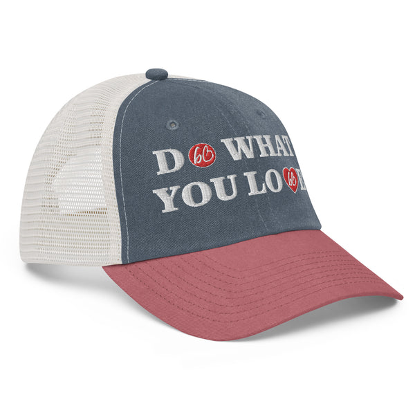 DO WHAT YOU LOVE Pigment-Dyed Hat