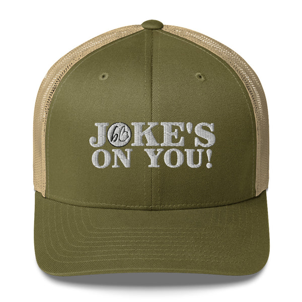 JOKE'S ON YOU! Trucker Hat