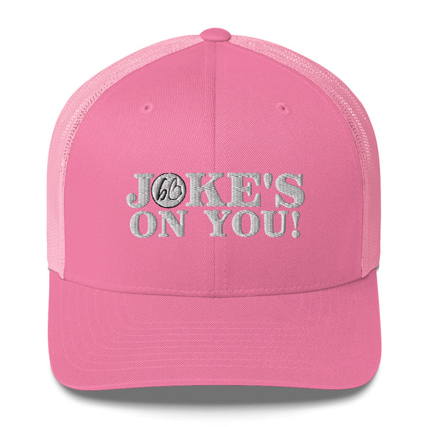 JOKE'S ON YOU! Trucker Hat