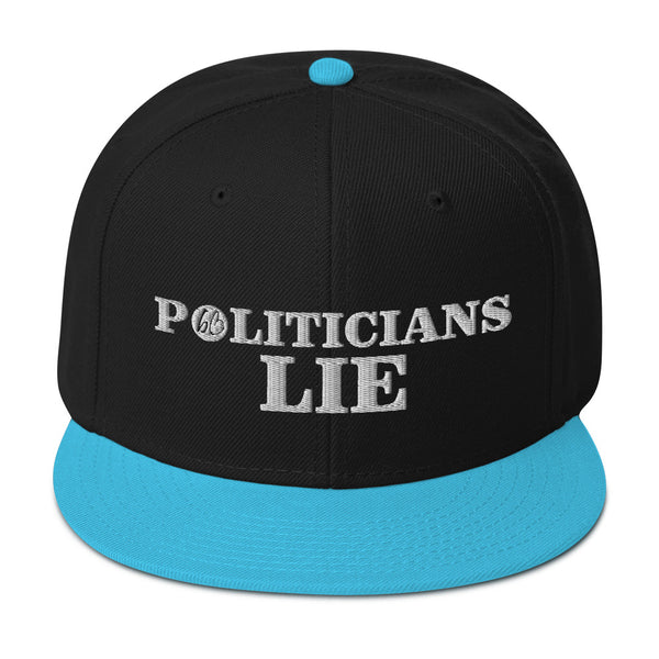 POLITICIANS LIE Snapback Hat
