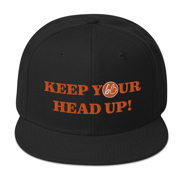 KEEP YOUR HEAD UP! Snapback Hat