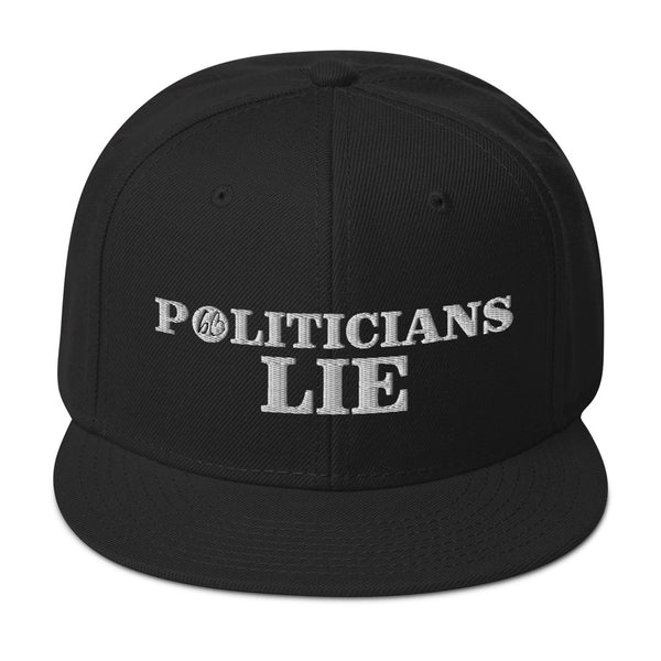 POLITICIANS LIE Snapback Hat