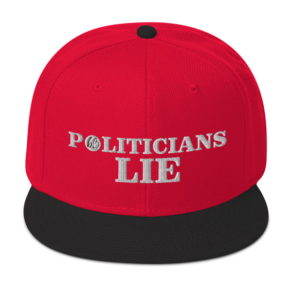 POLITICIANS LIE Snapback Hat