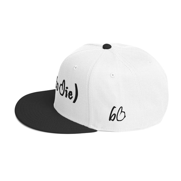 Born To Die Snapback Hat