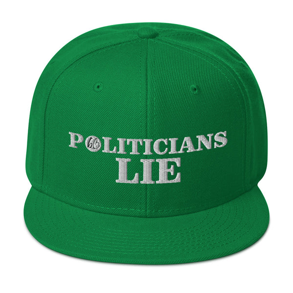 POLITICIANS LIE Snapback Hat