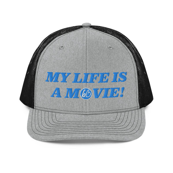 MY LIFE IS A MOVIE Trucker Hat