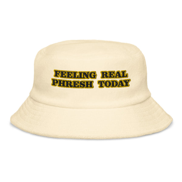 FEELING REAL PHRESH TODAY Unstructured Terry Cloth Bucket Hat