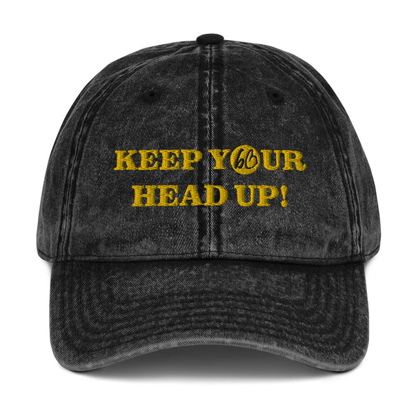 KEEP YOUR HEAD UP! Vintage Cotton Twill Hat