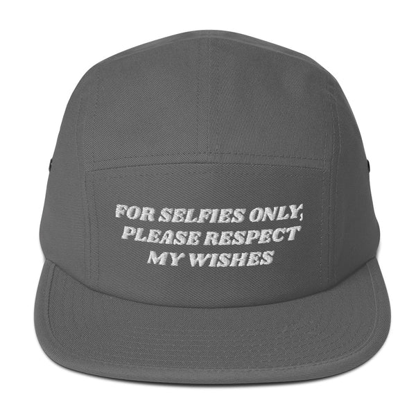 FOR SELFIES ONLY Five Panel Hat
