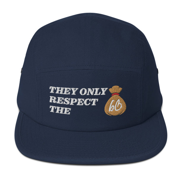 THEY ONLY RESPECT THE BAG Five Panel Hat