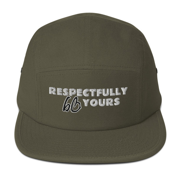 RESPECTFULLY YOURS Five Panel Hat