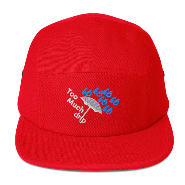 TOO MUCH DRIP Five Panel Hat