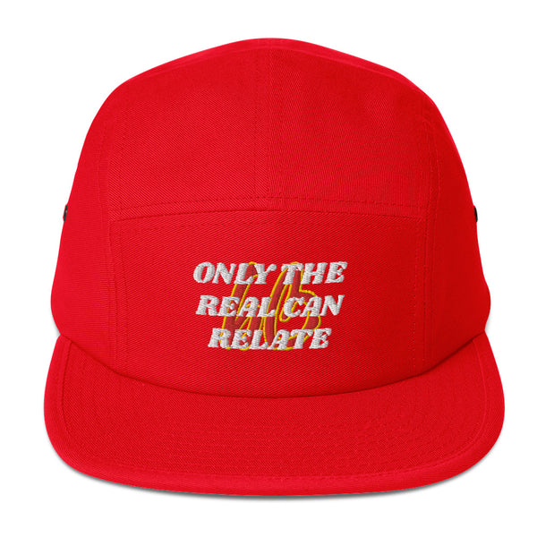 ONLY THE REAL CAN RELATE Five Panel Hat