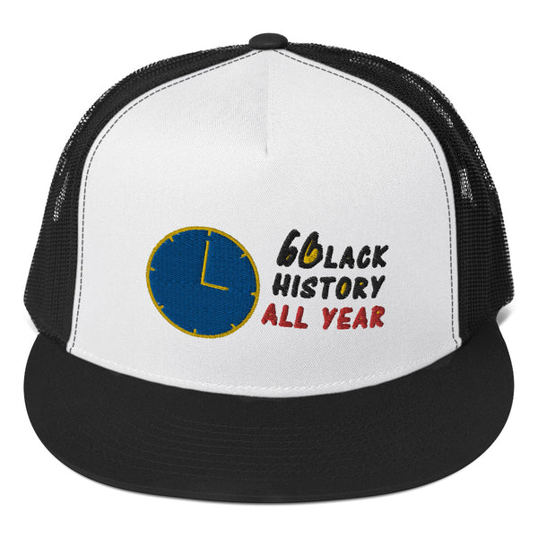 Black History All Year Trucker Hat