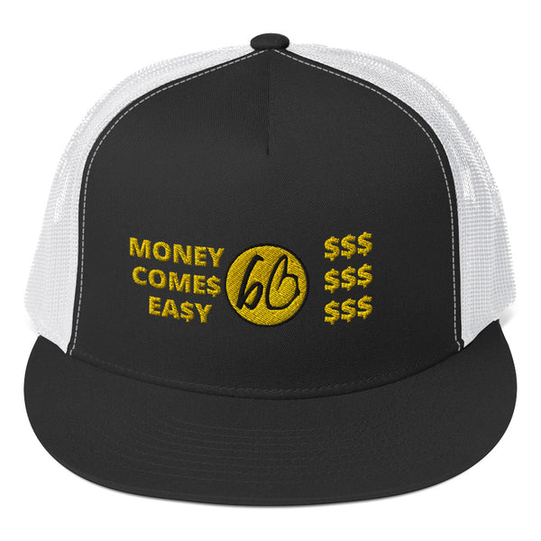 MONEY COME$ EA$Y Trucker Hat