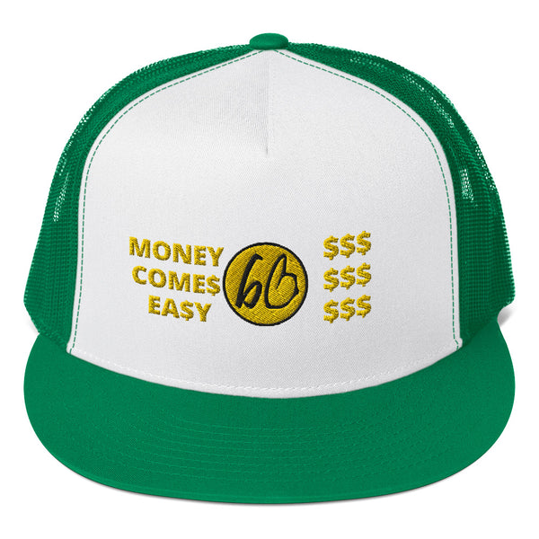 MONEY COME$ EA$Y Trucker Hat