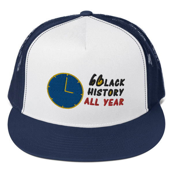 Black History All Year Trucker Hat