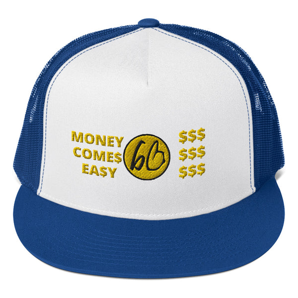 MONEY COME$ EA$Y Trucker Hat