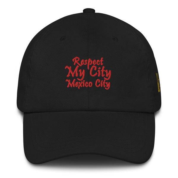 Respect My City Mexico City Dad Hat